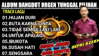 ALBUM DANGDUT ORGEN TUNGGAL PILIHAN || cover Defri Azzam || @DENAzzam-bd4kj