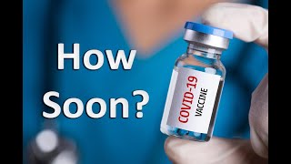 The COVID Vaccine: When Will It Be Ready?