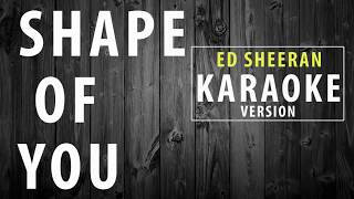 Ed Sheeran - Shape Of You (Karaoke version+Lyric)