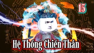 Hệ Thống Chiến Thần - Tập 15 | Hòa Vietsub