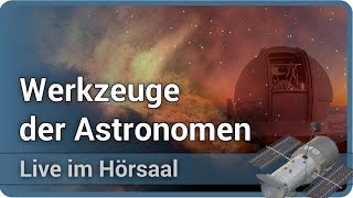 Werkzeuge der Astronomen | Martin Kürster