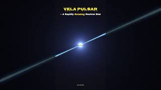 Vela Pulsar - A Rapidly Rotating Neutron Star 🤫 #shorts #space #universe