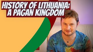 History of Lithuania [Part 2] - A New Kingdom and the Northern Crusade