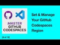 [8/12] How to Set and Manage Your GitHub Codespaces Region