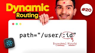 Dynamic Routing in React JS Explained in Hindi | React Router Params & useParams 🚀 | #20