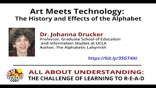 Dr. Johanna Drucker - Art Meets Technology - The History and Effects of the Alphabet