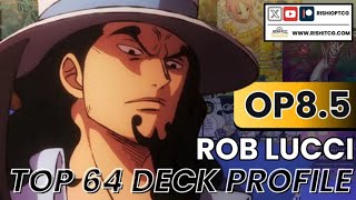 Rob Lucci: The Most Powerful OP 8.5 Deck Profile