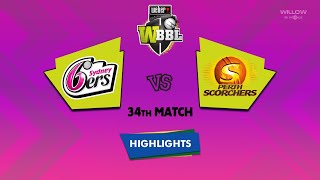 Highlights: 34th Match, Sydney Sixers Women vs Perth Scorchers Women | 34th Match, PRSW VS SYSW