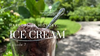 Harborside History Episode 7: Ice Cream