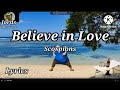 Believe in love - Scorpions || Lyrics