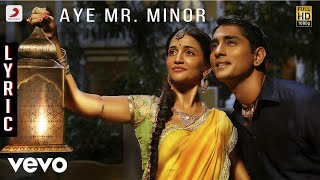 Kaaviyathalaivan - Aye Mr. Minor Lyric | A.R.Rahman | Siddharth, Prithviraj