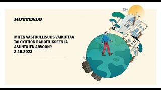 Kotitalon webinaari: Miten vastuullisuus vaikuttaa taloyhtiön rahoitukseen ja asuntojen arvoon?