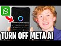 How to Turn Off Meta AI on WhatsApp in 2025 - Full Guide