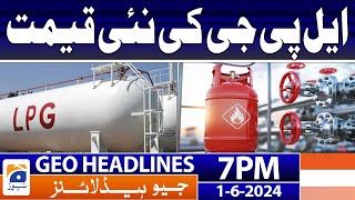 LPG New Price - Today LPG Price | Geo News at 7 PM Headlines | 1st June 2024