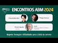 ENCONTROS ABM #7 • com Ernani Aguiar, Priscila Bomfim e Thiago Santos