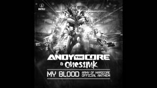 Andy The Core \u0026 Onesimk - My Blood (Army Of Hardcore 2015 Official Anthem)