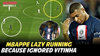 MBAPPE LAZY TO RUN BECAUSE IGNORED - MBAPPE STOPS RUNNING