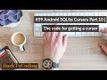 #59 Android SQLite Cursors Part 10 | The code for getting a cursor