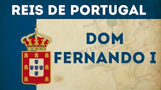 Dom Fernando I, o Formoso e o Inconstante - Nono Rei de Portugal