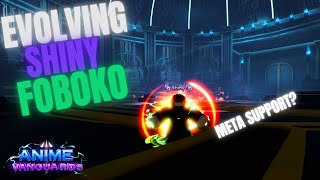 Evolving SHINY EXCLUSIVE 00.1% FOBOKO In ANIME VANGUARDS