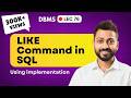 Lec-76: Like Command in SQL with example in Hindi | Learn SQL in Easiest Way| DBMS