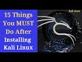 15 Things You Must Do After Installing Kali Linux