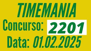 Timemania de hoje, Resultado Timemania 2201, Resultado da Timemania 01/02,