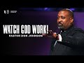 Watch God Work | Pastor Don Johnson
