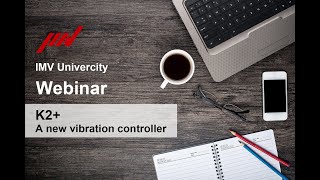 -Webinar-  K2+ A new vibration controller  IMV CORPORATION【DSS-No.73】