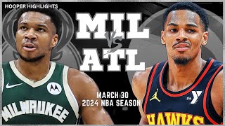 Milwaukee Bucks vs Atlanta Hawks  Game Highlights | Mar 30 | 2024 NBA Season