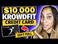 $10,000 KrowdFit MasterCard With Soft Pull Preapproval! See Your Credit Limit Before Applying!