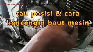 cara tau posisi \u0026 kencangkan baut yg tepat