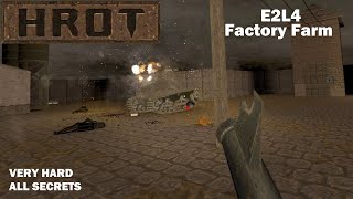 HROT - E2M4: Factory Farm (Very Hard / All Secrets)