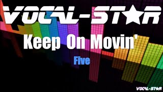 Five - Keep On Moving | With Lyrics HD Vocal-Star Karaoke 4K