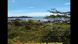 My Video  pulau sowek # Supiori#papua#rumah terapung