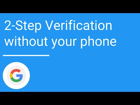 Use 2-Step Verification without your phone Use 2-Step Verification without your phone