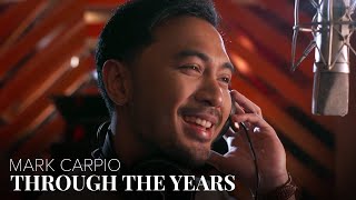 Through The Years - Mark Carpio [Official Music Video]