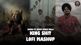 King Shit Lofi Mashup |  Shubh X Sidhu Moose Wala | Gangster Lofi Mashup | Ab Lofi Music