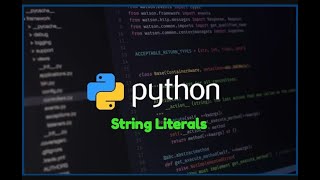 Python String Literals part - 1