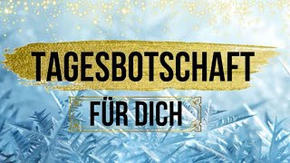 ✨Тagesbotschaft✨13.01.2024 Tageskarte