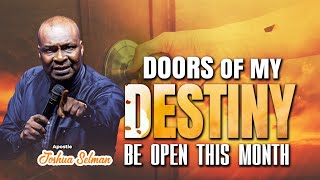 Doors Of My Destiny Be Open 2024 Apostle Joshua Selman