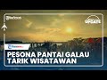 Pantai Galau Bekas Tanah Urukan Mendadak Jadi Tempat Wisata, Sajikan Keindahan Alam Memanjakan Mata