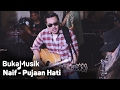 Naif - Pujaan Hati | BukaMusik
