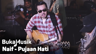 Naif - Pujaan Hati | BukaMusik