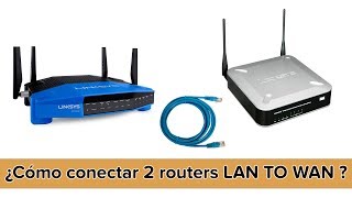 ¿Cómo conectar 2 routers LAN TO WAN ?