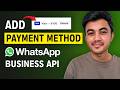 How to Add Payment Method in WhatsApp API (2026) | Step-by-Step Guide