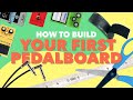 How to Build a Guitar Pedalboard: Beginner Tutorial