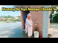 Mummy Ne Yah Kya Banaya || Chunda Sa || Sonu Vlogs