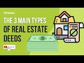 The 3 Main Types of Real Estate Deeds EXPLAINED