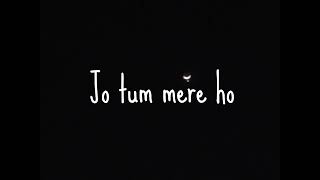 Jo tum mere ho cover by me